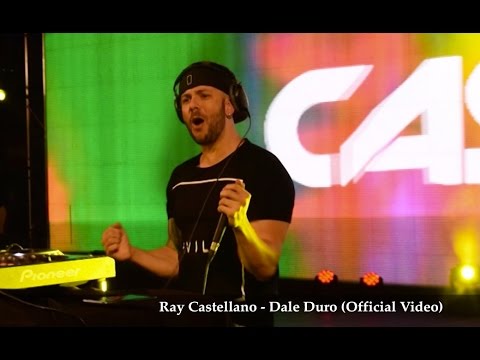 Ray Castellano - Dale duro (Official Video)