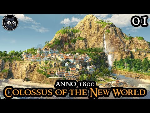 Anno 1800 Colossus Of The New World MEGA MOD - The Beginning || Strategy City Builder Part 01