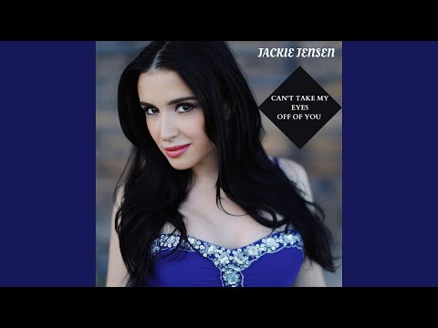 Can't take my eyes off of you