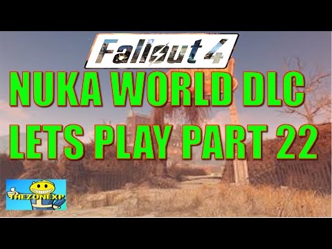 Fallout 4 Nuka World Dlc Lets Play Part 22