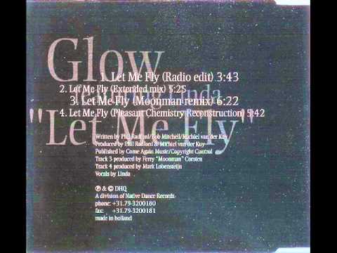 Glow Featuring Linda ‎-- Let Me Fly (Extended mix)
