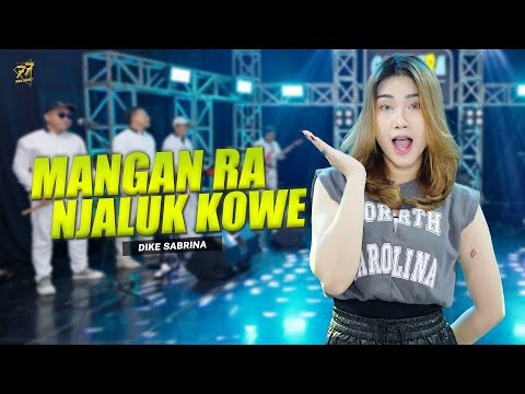 DIKE SABRINA - MANGAN RA NJALUK KOWE | Feat. OM SERA ( Official Music Video )