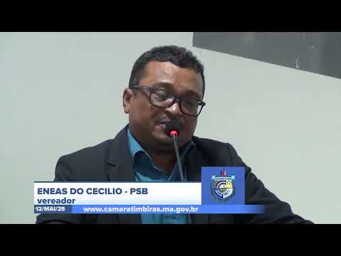 SESSÃO DIA 12/05/2025 – PRONUNCIAMENTO DO VEREADOR ENEAS DO CECÍLIO