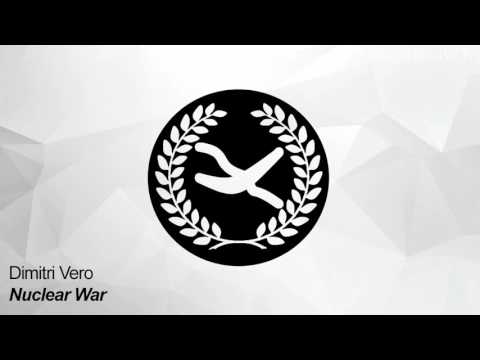 Dimitri Vero - Nuclear War (Original Mix)