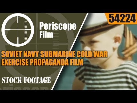 SOVIET NAVY SUBMARINE COLD WAR EXERCISE PROPAGANDA FILM 54224