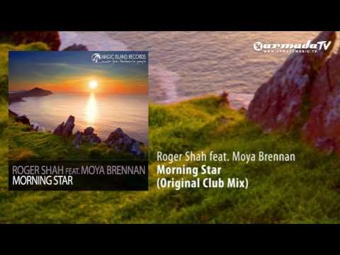 Roger Shah feat. Moya Brennan - Morning Star (Original Club Mix)