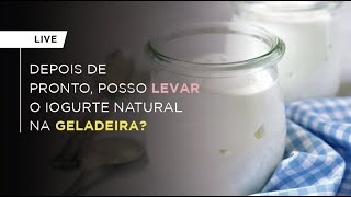 Quanto Tempo Iogurte Pode Ficar Fora Da Geladeira