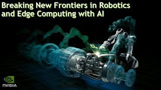 Breaking New Frontiers in Robotics and Edge Computing with AI