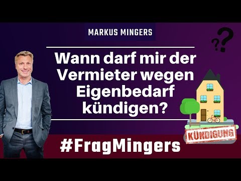 Wann darf mir der Vermieter wegen Eigenbedarf kündigen? | #FragMingers