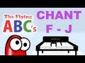 The Flying ABC S Alphabet Chant F To J