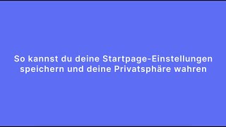 So kannst du deine Startpage-Einstellungen speichern und deine Privats
