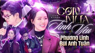 CƠN MƯA TÌNH YÊU - BÙI ANH TUẤN ft PHƯƠNG LINH | RIVER FLOWS IN YOU SHOW