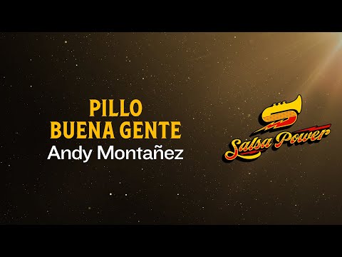 Pillo Buena Gente, Andy Montañez - Video Letra - Salsa Power