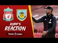Klopp's Reaction: Robbo, Firmino's influence & the youngsters | Liverpool vs Burnley