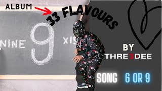 6 OR 9 Music Video