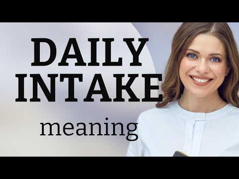 Understanding "Daily Intake": A Guide to Everyday Vocabulary