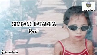 Download lagu SIMPANG KATALOKA - Rmdr #liriklaguindo  mp3