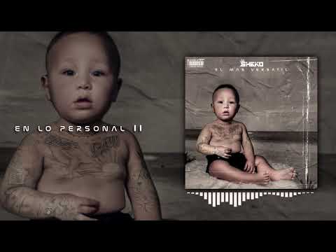 17) En lo Personal 2 - Sheko [El mas Versatil Album]