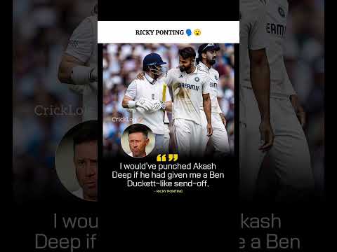 Ricky Ponting's Hilarious Take on Akash Deep & Ben Duckett's Rivalry! 💥