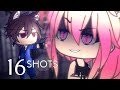 16 Shots Side Story Gacha Life 2018
