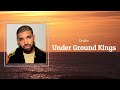 Drake Under Ground Kings Lyrics