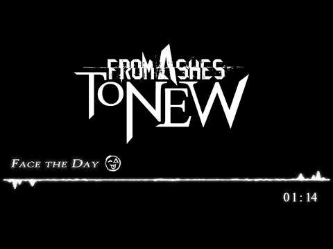 From Ashes To New - Face The Day [HQ]