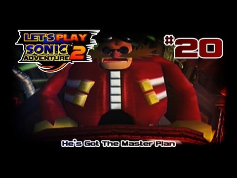 Let's Play Sonic Adventure 2 [20] | He's Got The Master Plan