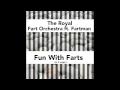 The Royal Fart Orchestra Feat Fartman Fun With Farts