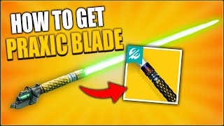 How to Get the Praxic Blade in Destiny 2 (the Lightsaber)