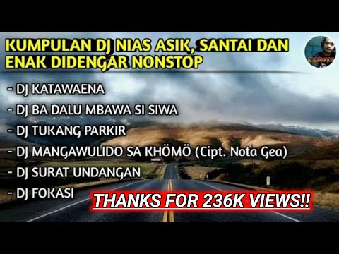 KUMPULAN DJ NIAS ASIK, SANTAI DAN ENAK DIDENGAR NONSTOP | LAGU NIAS