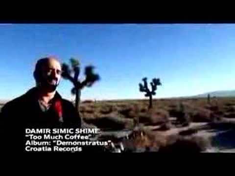 Damir Simic Shime  "Too Much Coffee"