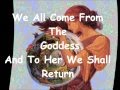 We All Come from the Goddess Lyrics. 