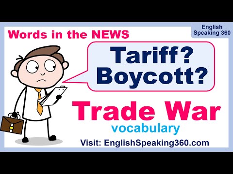 TRADE WAR VOCABULARY / What's a tariff? Useful English words to understand International Trade NEWS