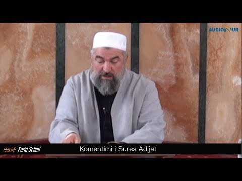 Komentimi i sures Adijat - Hoxhë Ferid Selimi