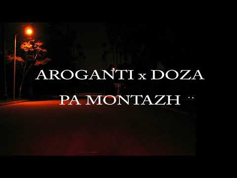 AroGanti x DOZA - Pa Montazh