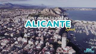 Where to Stay in Alicante Spain for Your First Visit
