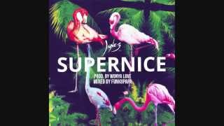 Jones 2.0 - Supernice (Prod by. Wonya Love)