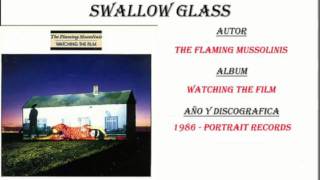 The Flaming Mussolinis - Swallow Glass (1986)