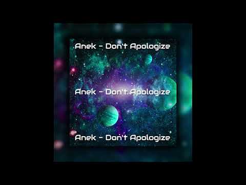 02. Anek - Don't Apologize