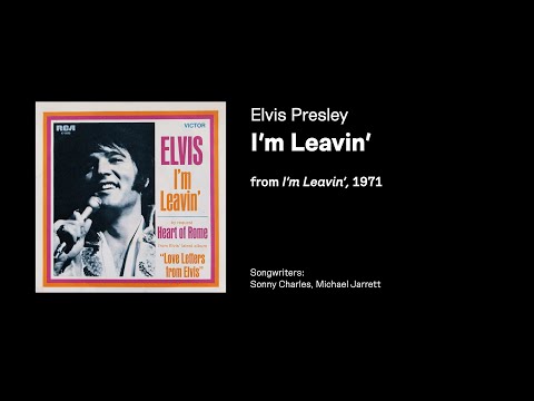 I'm Leavin - Elvis Presley