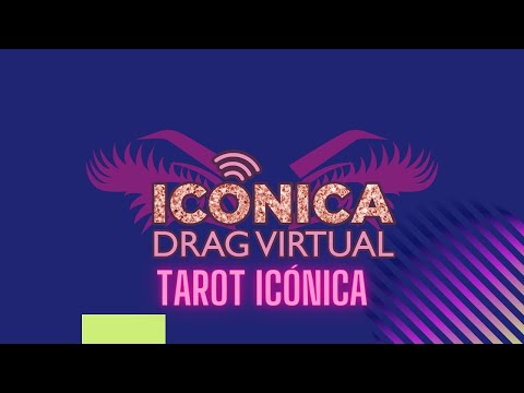 ICÓNICA DRAG VIRTUAL 2 Capítulo 01 "Tarot Icónica"