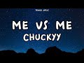 Chuckyy Me Vs Me Lyrics