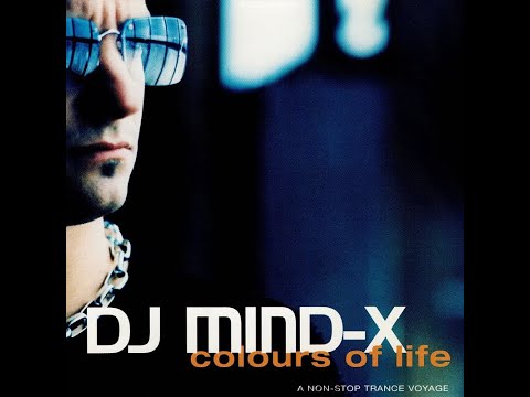 DJ Mind-X - Colours Of Life (2000) [Full Album]
