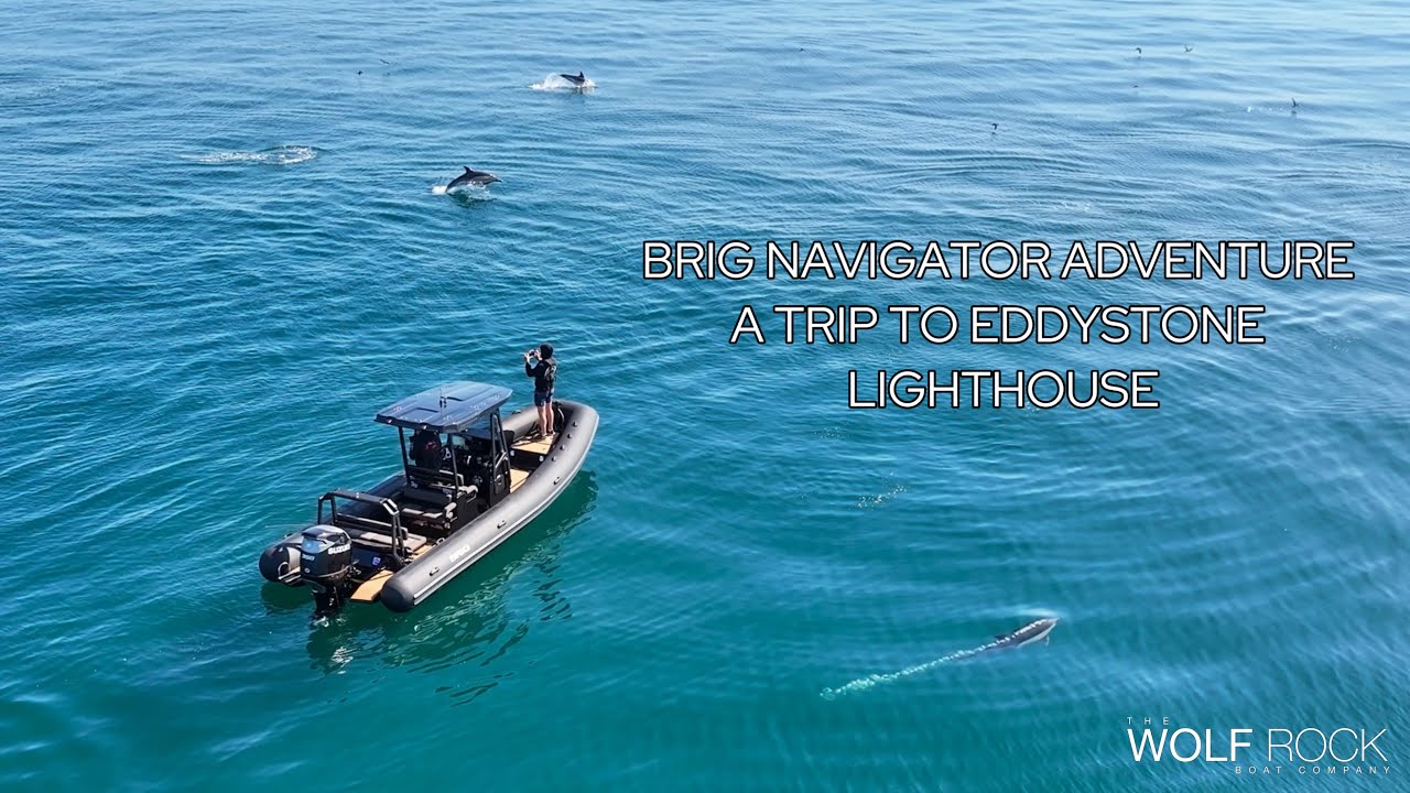 BRIG Navigator Adventure - A Trip to Eddystone Lighthouse!
