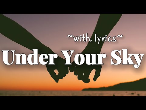 UNDER YOUR SKY – Emotional Romantic Ballad | Best Heartfelt Love Song (Official Lyric Video 4K)