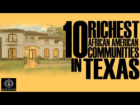 Black Excellist: Top 10 Richest Black Communities in Texas