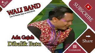 Download lagu WALI BAND [There's an Elephant Behind the Stone] Live at INDOSIAR's 20th Grand Concert (11-01-2015) mp3