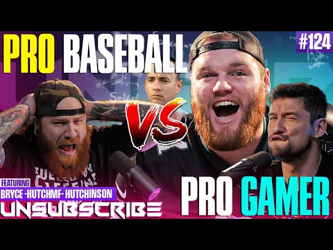 Pro Baseball Turned Pro Gamer ft. HutchMF - Unsubscribe Podcast Ep 124
