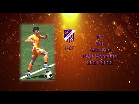 Erik Asatryan N7_Best Moments(2021-2022)