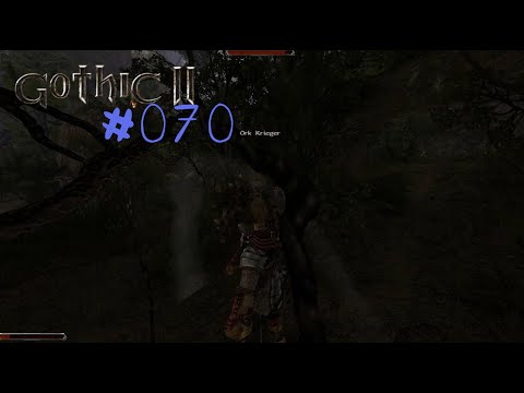 Let's Play Gothic 2: DNdR - Folge 070: Upgrade, nochmal Brückenorks